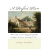 A Perfect Plan: Helena's Stories: Britannia, Vol. I
