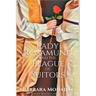 Lady Rosamund and the Plague of Suitors: A Rosie and McBrae Regency Mystery