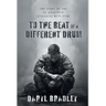 To The Beat of a Different Drum: The Story of One Ex Soldier's Struggles with PTSD