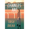 Chances Are