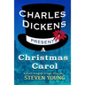 Charles Dickens Presents A Christmas Carol: A Full-Length Stage Play