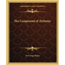 The Compound of Alchemy