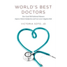 World's Best Doctors: How Good Old-Fashioned Manners Improve Patient Satisfaction and Can Lower Litigation Risk