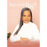 What's In the Bag?: From the Weight of the World to the Freedom of Purpose