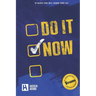 Do It Now: 10 Values that will change your life