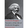 Narrative of the Life of Frederick Douglass, An American Slave: Written by Himself
