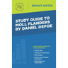 Study Guide to Moll Flanders by Daniel Defoe