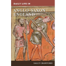 Daily Life in Anglo-Saxon England
