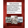 Memoirs of the Life of John Law of Lauriston: Including a Detailed Account of the Rise, Progress, and Termination of the Mississippi System.