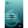 Fiber Optic Sensors and Applications