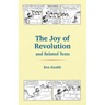 The Joy of Revolution & Related Texts