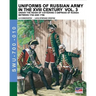 Uniforms of Russian army in the XVIII century Vol. 3: Under the reign of Catherine II Empress of Russia between 1762 and 1796