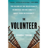 The Volunteer: The Failure of the Death Penalty in America and One Inmate's Quest to Die with Dignity
