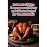 Rotisserie Chicken Extravaganza: 94 Tasty and Creative Recipes for Versatile Meals