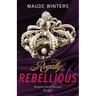 Royally Rebellious