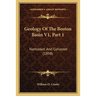 Geology Of The Boston Basin V1, Part 1: Nantasket And Cohasset (1898)
