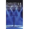 Christian Dramas/Skits