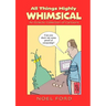 All Things Highly Whimsical
