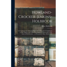 Howland-Crocker-Jenkins-Holbrook: a Genealogy--the Following Pages Are Gathered in Compliment to My Children and Their Descendants, to Show Some of th
