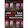 Love for Sale: A World History of Prostitution