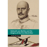 Helmuth Von Moltke and the Origins of the First World War