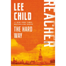 The Hard Way: A Reacher Novel
