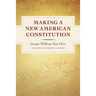 Making a New American Constitution