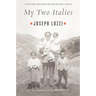 My Two Italies: A Personal and Cultural History