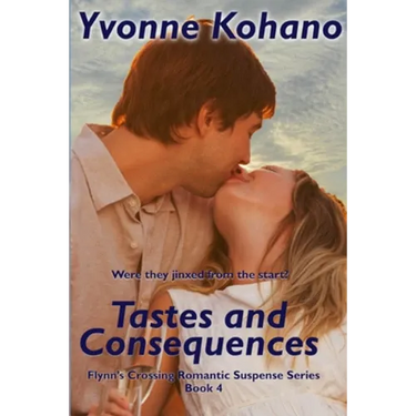 Tastes and Consequences: Flynn's Crossing Romantic Suspense Book 4