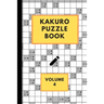 Kakuro Puzzle Book Volume 4: Kakuro puzzles - 60 Various Puzzles With Solutions - One Puzzle Per Page - Kakuro Cross Sums - Cross Addition Puzzles