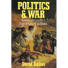 Politics and War: European Conflict from Philip II to Hitler, Enlarged Edition