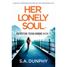 Her Lonely Soul: An absolutely unputdownable Irish crime novel with an unforgettable twist