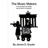 The Music Makers: A novel about the death and re-birth of freedom