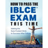 How to Pass the IBLCE Exam This Time: Making the Sure-Footed Climb to Success After Failure