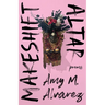 Makeshift Altar: Poems
