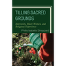Tilling Sacred Grounds: Interiority, Black Women, and Religious Experience