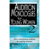 Audition Monologues for Young Women #2: More Contemporary Auditions for Aspiring Actresses