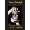 Brave Enough: The Story of Sing - Book 4