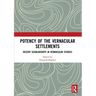 Potency of the Vernacular Settlements: Recent Scholarships in Vernacular Studies