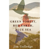Green Forest, Red Earth, Blue Sea