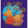 I Saw Leaves Last Night
