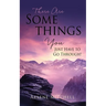 There Are Somethings You Just Have to Go Through!