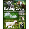 A Comprehensive Guide to Raising Goats: Essential Information for Beginners