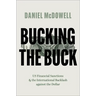Bucking the Buck: Us Financial Sanctions and the International Backlash Against the Dollar