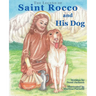 The Legend of Saint Rocco and His Dog