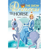 The Snow PRINCESS and Her HORSE: Children's Books, Kids Books, Bedtime Stories For Kids, Kids Fantasy Book (Unicorns: Kids Fantasy Books)
