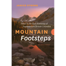 Mountain Footsteps Hikes in the East Kootenay of Southeastern British Columbia - 4th Edition, Updated