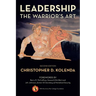 Leadership: The Warrior's Art