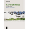 Carbon Free: The Way Forward