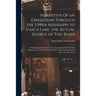Narrative of an Expedition Through the Upper Mississippi to Itasca Lake, the Actual Source of This River [microform]: Embracing an Exploratory Trip Th